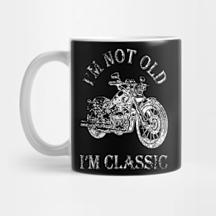 i'm not old i'm classic Mug